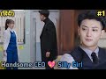 Part 1  handsome ceo  silly girl  z tao new chinese drama explained in hindi