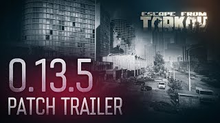 Escape from Tarkov Beta — 0.13.5 Patch trailer (feat. Streets of Tarkov expansion)