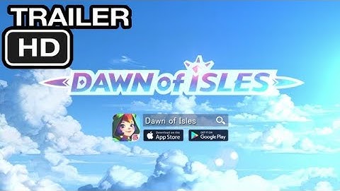 Dawn of Isles OFFICIAL TRAILER