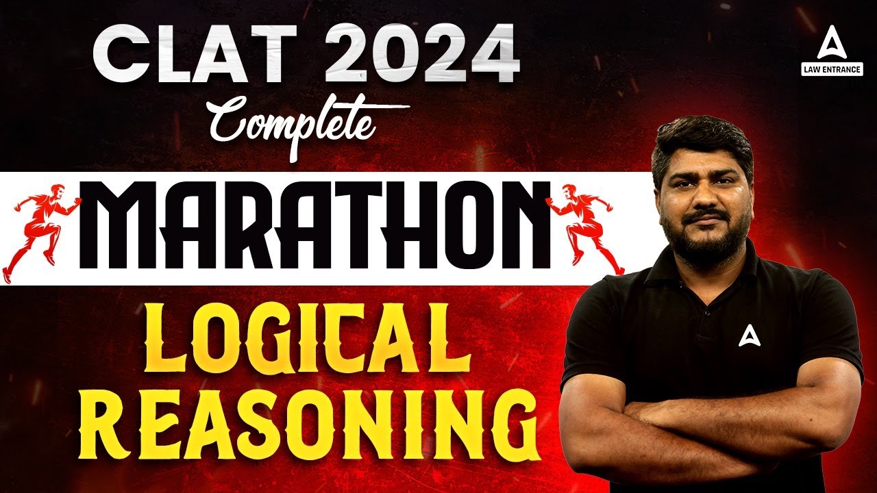 CLAT 2024 | Logical Reasoning Marathon Class | CLAT 2024 Preparation ...