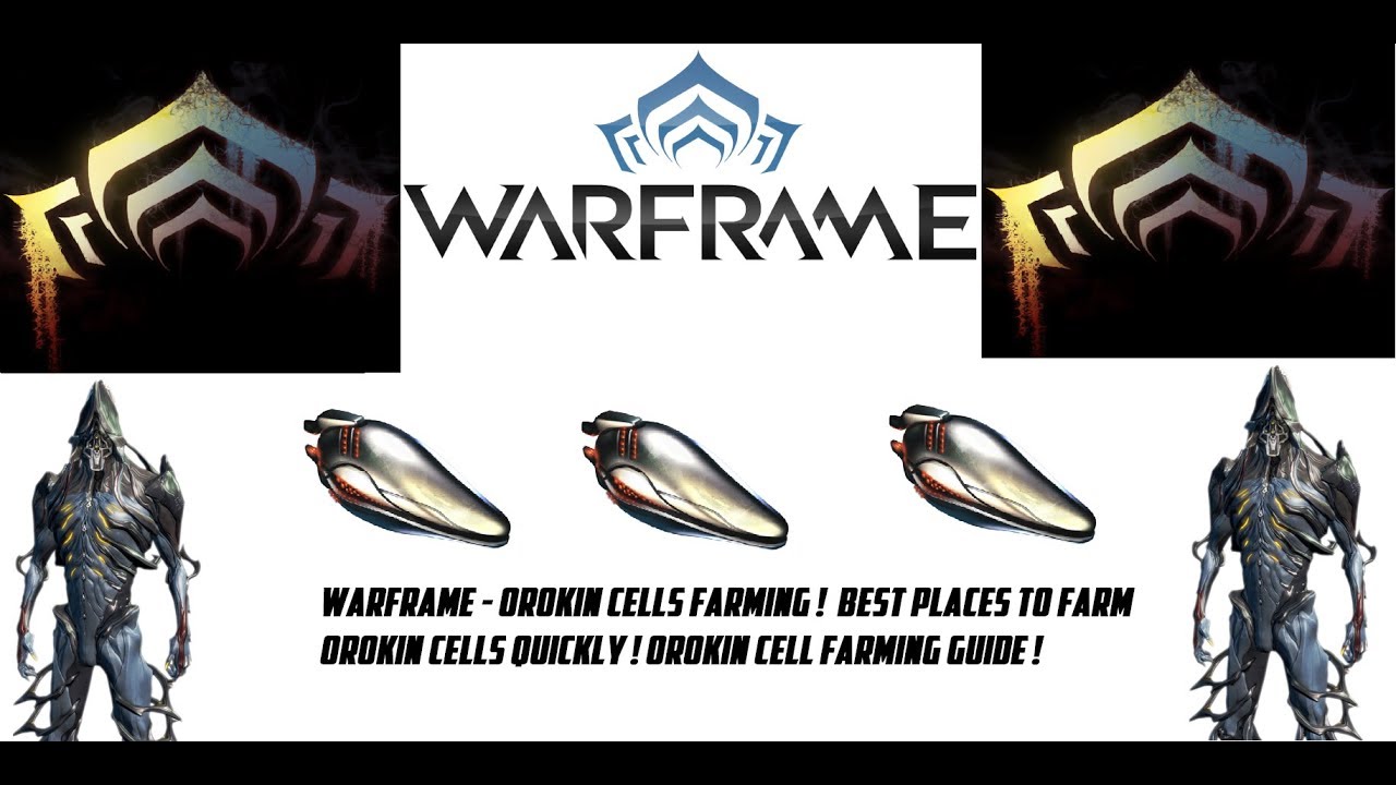 Warframe - Orokin Cells Farming ! Best Places To Farm Orokin Cells