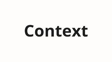 How to pronounce Context