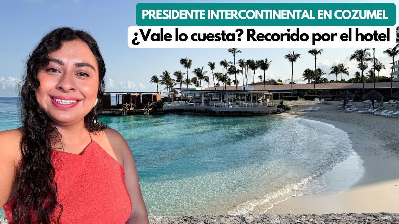 HOTEL PRESIDENTE INTERCONTINENTAL COZUMEL RESORT & SPA: Room tour, recorrido y costo (2026)