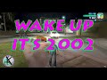 Bro wake up it's 2002