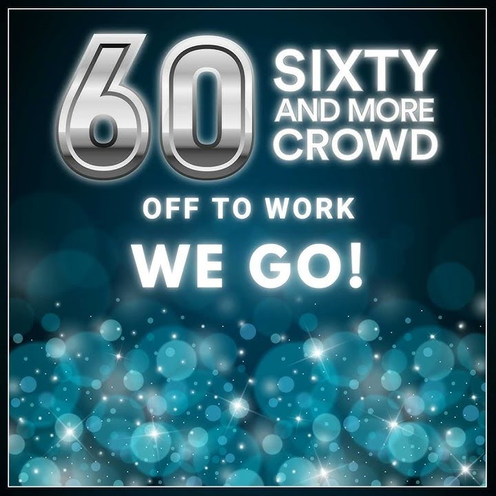 The 60 and More Crowd Trailer- Off To Work We Go!