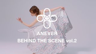 ANEVER-BEHIND THE SCENE vol.2