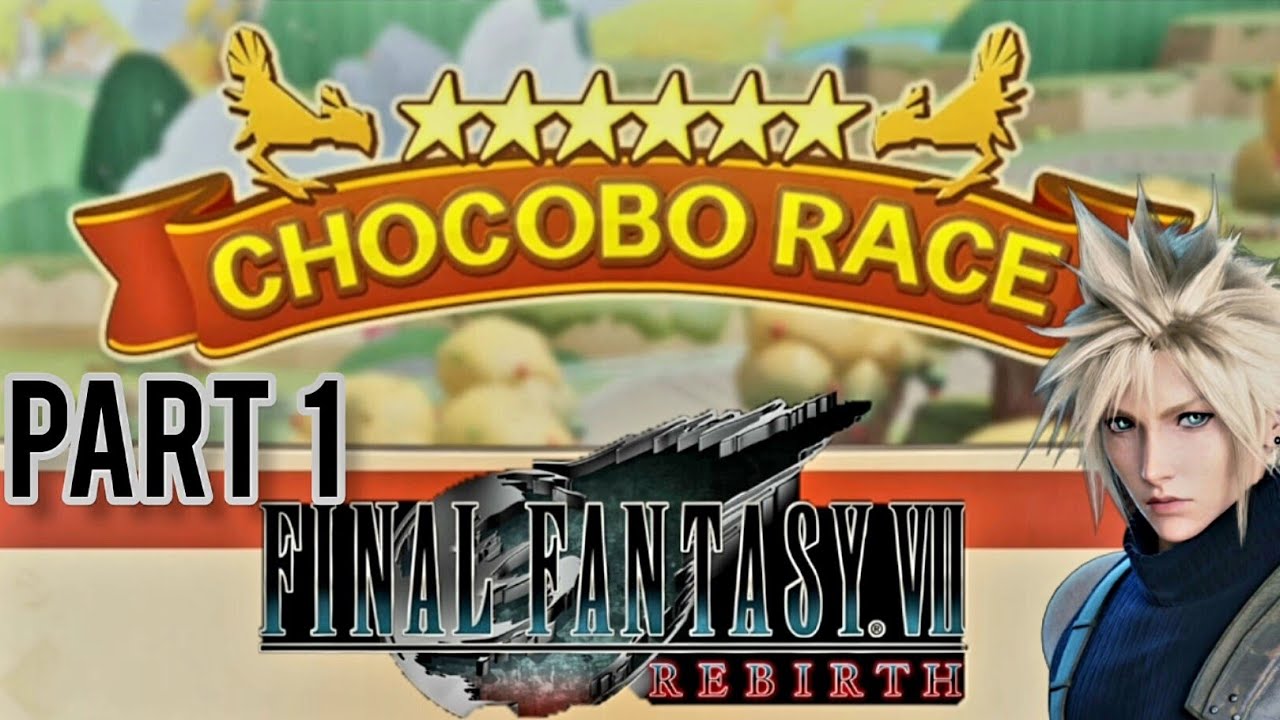 FFVII Rebirth] Dynamic Undub/Chapter 9 Chocobo Racing Ride to First ...