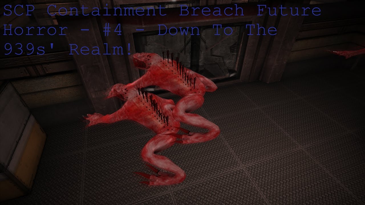 EN | SCP Containment Breach Future Horror - #4 - Down To The 939s' Realm!