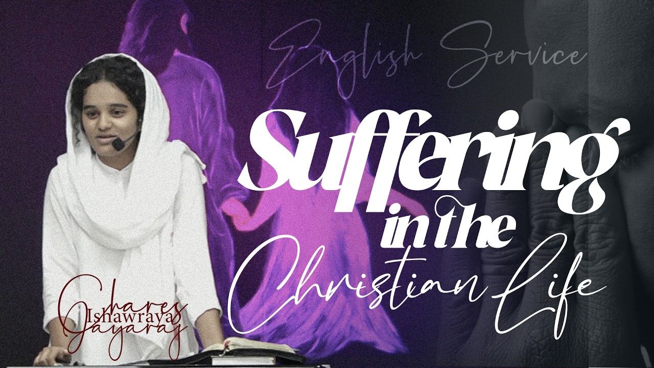 Suffering in the Christian Life | Sunday English Service Sermon | Chares Ishwarya Jayaraj