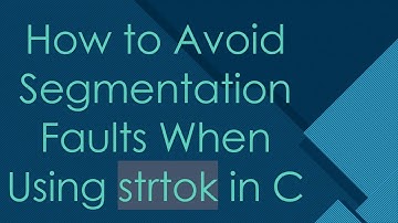 How to Avoid Segmentation Faults When Using strtok in C