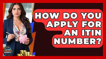 How Do You Apply For An ITIN Number? - Latino Finance Experts