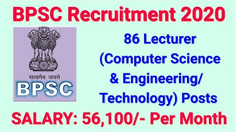 BPSC Recruitment 2020 - for 86 Lecturer (Computer Science & Engineering/ Technology) Posts