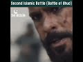 Second Islamic Battle Battle Of Uhud Short Shorts Islamicshorts Ytshorts Muslim Themuslim 