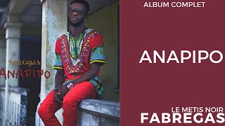 Fabregas Le Metis Noir - Anapipo - Album Complet