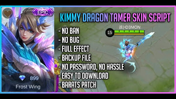 KIMMY DRAGON TAMER SKIN SCRIPT | NO BUG | NO PASSWORD | BACKUP FILE | MOBILE LEGENDS: BANG BANG