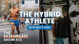 Training Like A Hybrid Athlete, Running &amp; Strength Training with Matt Choi
