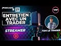 Entretien avec un trader thomas de la chane tomletrader   ep 27