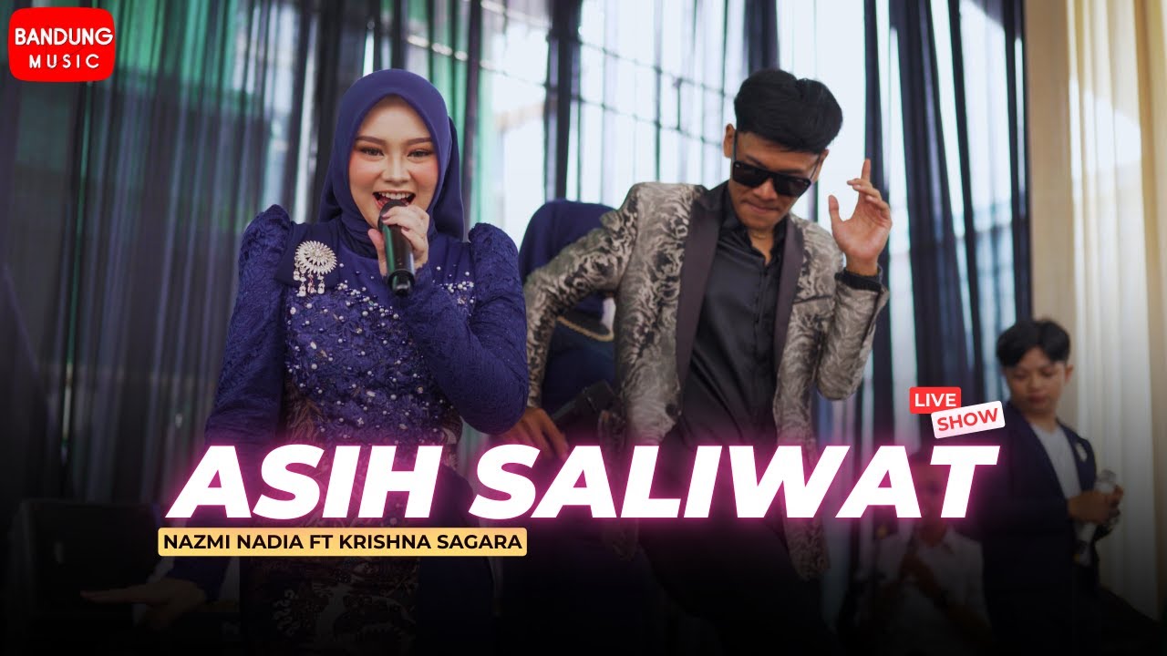 ASIH SALIWAT - NAZMI NADIA FT KRISHNA SAGARA (LIVE SHOW PARONGPONG)