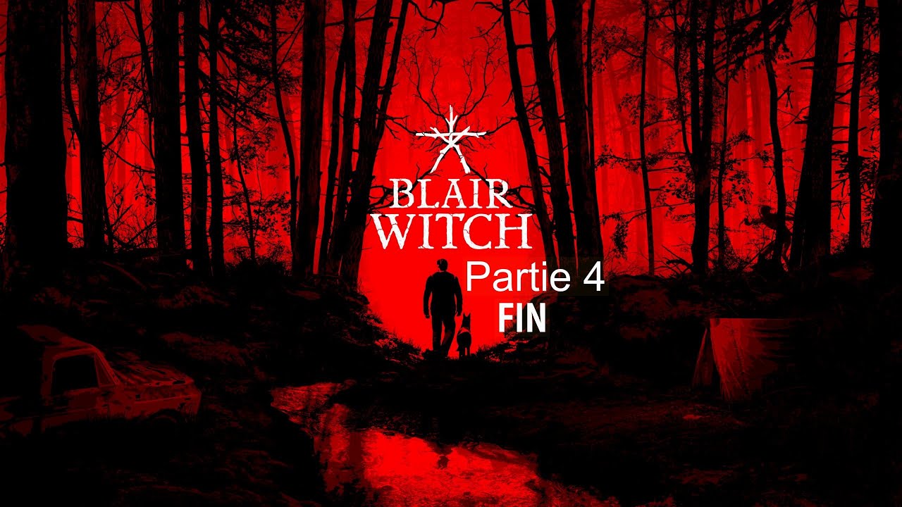 blair witch partie 4 fin YouTube