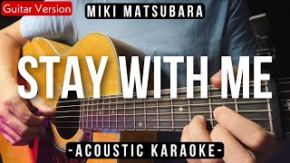 Stay With Me [Karaoke Acoustic] - Miki Matsubara [Chris Andrian Karaoke Version]