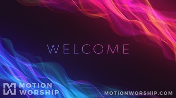 Lightwave Welcome HD Loop by Motion Worship