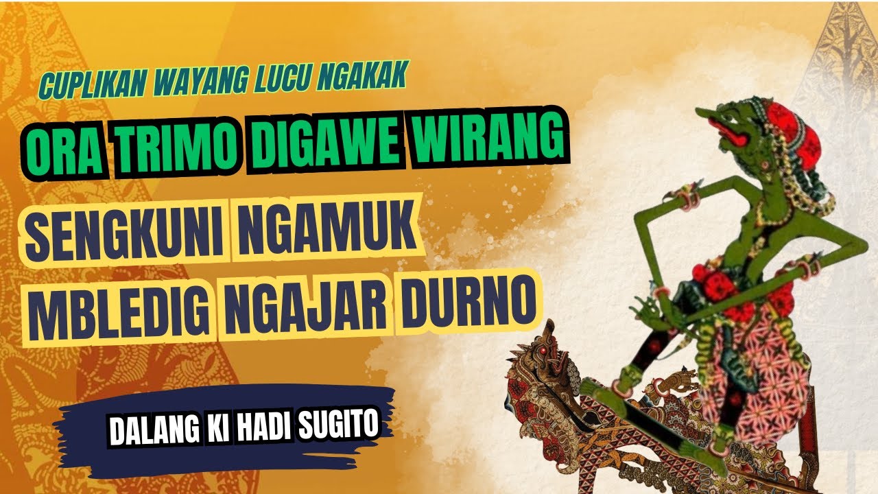 Wayang Lucu Ki Hadi Sugito - Ora Trimo Digawe Wirang, Sengkuni Ngajar Durno Sak Kayange