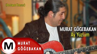 Murat Göğebakan - (Bostancı Konser) Ay Yüzlüm (Official Video)