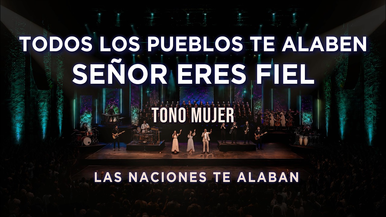Cover Que Todos Los Pueblos, Señor Eres Fiel (Tono Mujer) Las Naciones Te Alaban