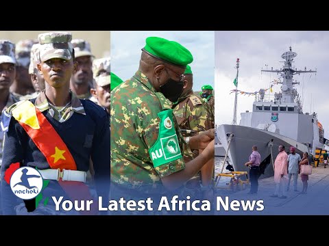 US Gov Helping Terrorist Group TPLF, AU Troops to Exit Somalia, Nigerian Launches New Warships