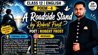 Class 12 English Poem 4 | A Roadside Stand by Robert Frost | Central Idea, Message &amp; Explanation |