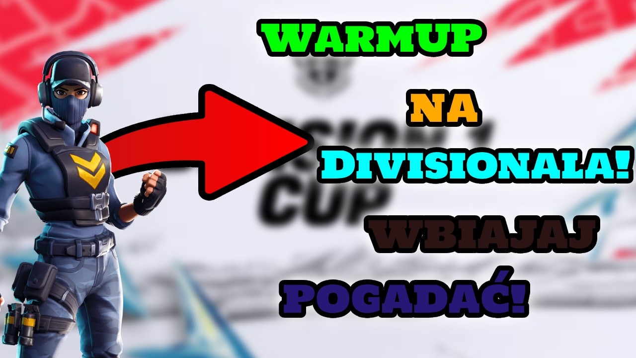 🔥WARMUP NA DIVISIONALA!🔥FORTNITE🎮LUZNY STREAM🎮1zł=3min💵