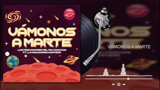Los Pescadores Del Río Conchos - Vámonos A Marte ft. La Maquinaria Norteña (Audio)