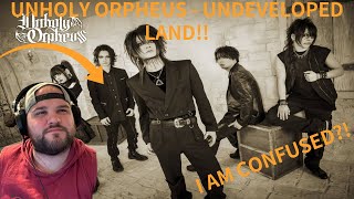 Unholy Orpheus - Undeveloped Land | Not sure what to think! {First Time Reaction}