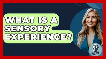 What Is A Sensory Experience? - Philosophy Beyond