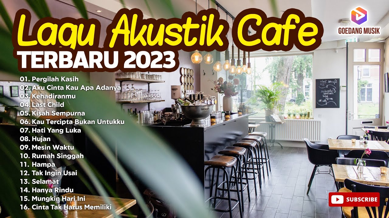 LAGU AKUSTIK CAFE 2023 FULL ALBUM - LAGU AKUSTIK SANTAI TANPA IKLAN - GOEDANG MUSIK