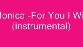 Monica -For You I Will (Instrumental)
