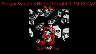 Danger Mouse & Black Thought ft. MF DOOM - Belize Lyrics