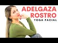 Ejercicios Faciales para Adelgazar Rostro | Dale Yoga A Tu Vida