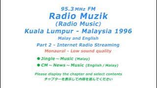 FM Radio Muzik - Part-2  Malaysia 1996　マレーシア Radio Music その２（ストリーミング）