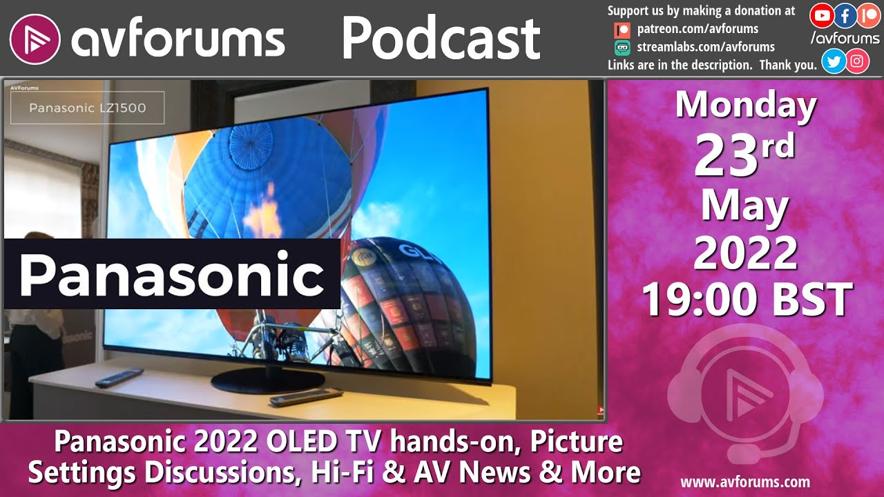 Panasonic 2022 OLED TV handson, Picture Settings Discussions, HiFi