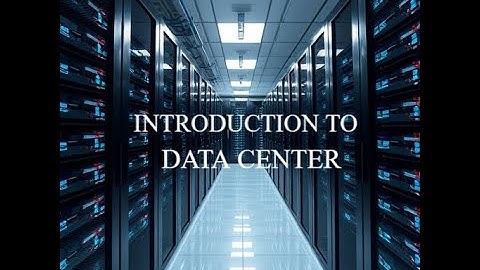Introduction to Data Centers | What You Need to Know