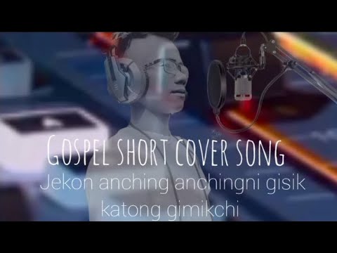 Garo gospel cover song jekon anching anchingni gisik katong gimikchi