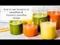 Turmeric smoothie recipes and how to use turmeric in smoothies