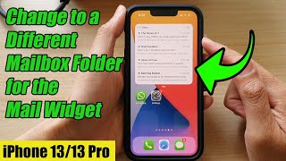 iPhone 13/13 Pro: How to Change to a Different Mailbox Folder for the Mail Widget