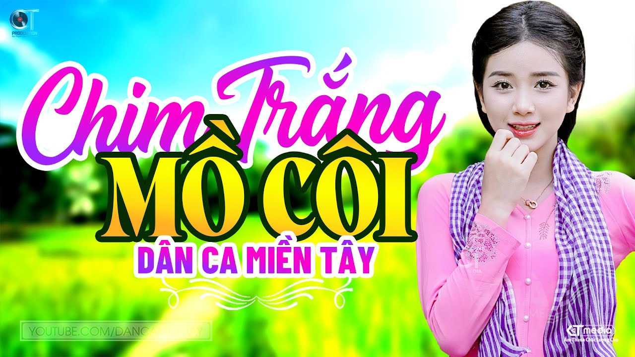 Chim Trắng Mồ Côi - LK Dân Ca Miền Tây 2025, Nhạc Trữ Tình Quê Hương Chọn Lọc - Dân Ca Miền Tây