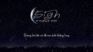 [Vietsub] Sigh 휴 - BIG Naughty (feat. GIRIBOY)