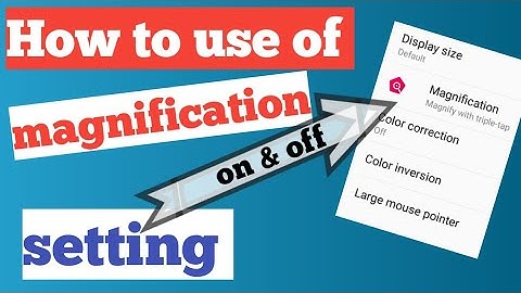 Magnify with triple tap on-off kaise kare