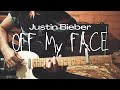 Justin Bieber - Off my face // Guitar Cover