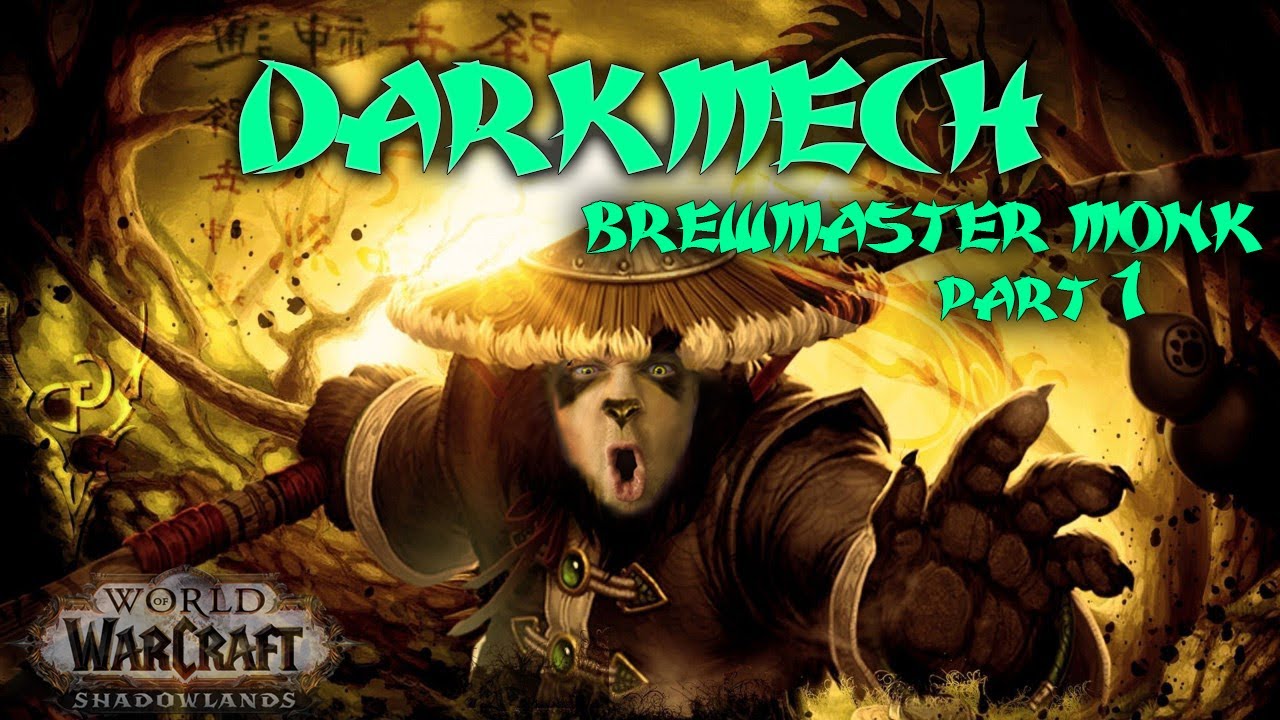 Brewmaster Shadowlands Guide Part 1