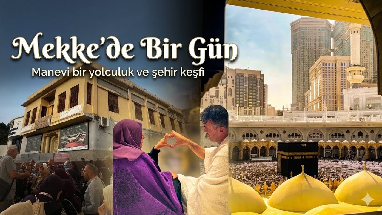 Mekke'de Bir Gün: Çölde Deve Çiftliğinden Cin Mescidi'nin Gizemine! Kabe'de Cuma Namazı